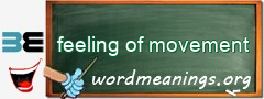 WordMeaning blackboard for feeling of movement